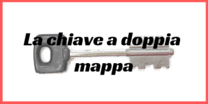 La chiave a doppia mappa